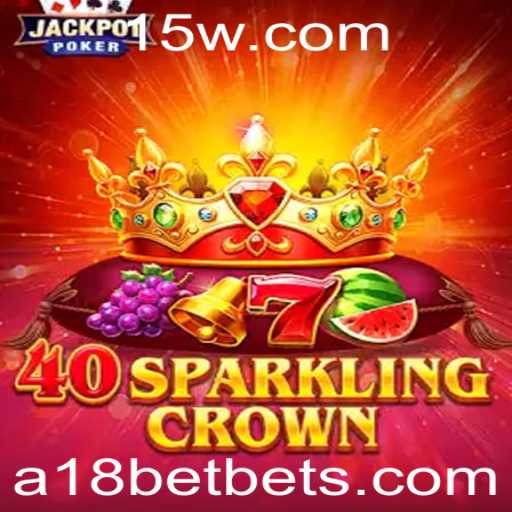Descubra a Emoção de 40SparklingCrown com A18BET