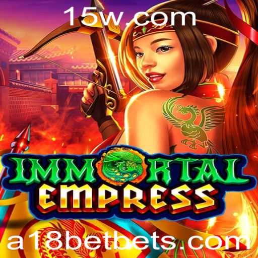 Explorando o Universo do Jogo ImmortalEmpress da A18BET