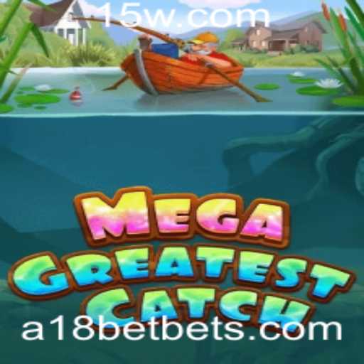 Explorando MegaGreatestCatch: Um mergulho profundo no mundo aquático de A18BET