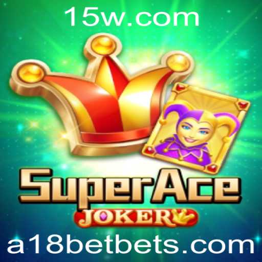 Explorando o Mundo de SuperAceJoker e A18BET: Um Jogo de Estratégia e Entretenimento