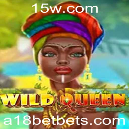 Descubra a Aventura Emocionante de WildQueen no A18BET