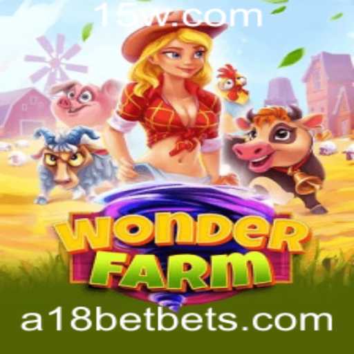 Descubra o Fascinante Mundo de WonderFarm e Sua Relação com A18BET